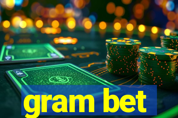 gram bet